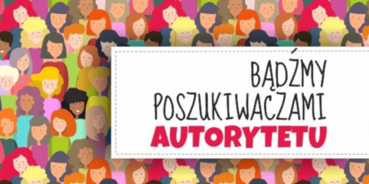 Bądźmy poszukiwaczami AUTORYTETU
